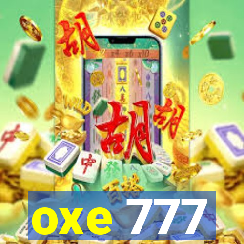 oxe 777